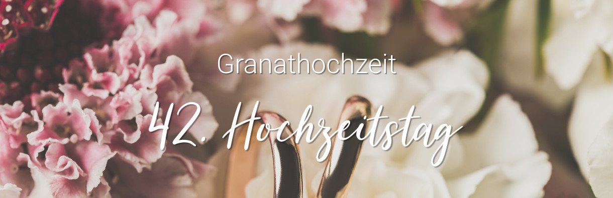 42 hochzeitstag granathochzeit bilder